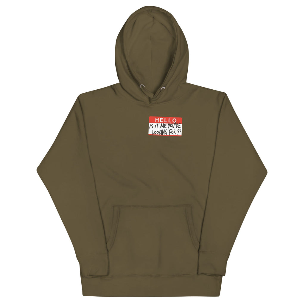 Hello, Is It Me You're Looking For? Unisex Hoodie