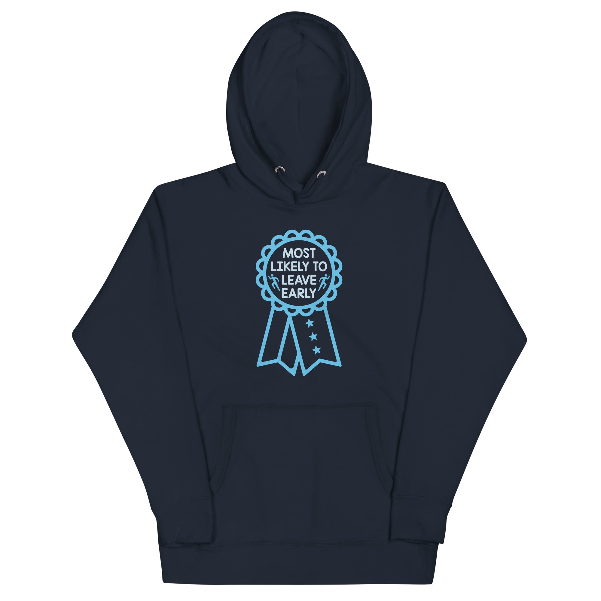 Most Likely To Leave Early Unisex Hoodie