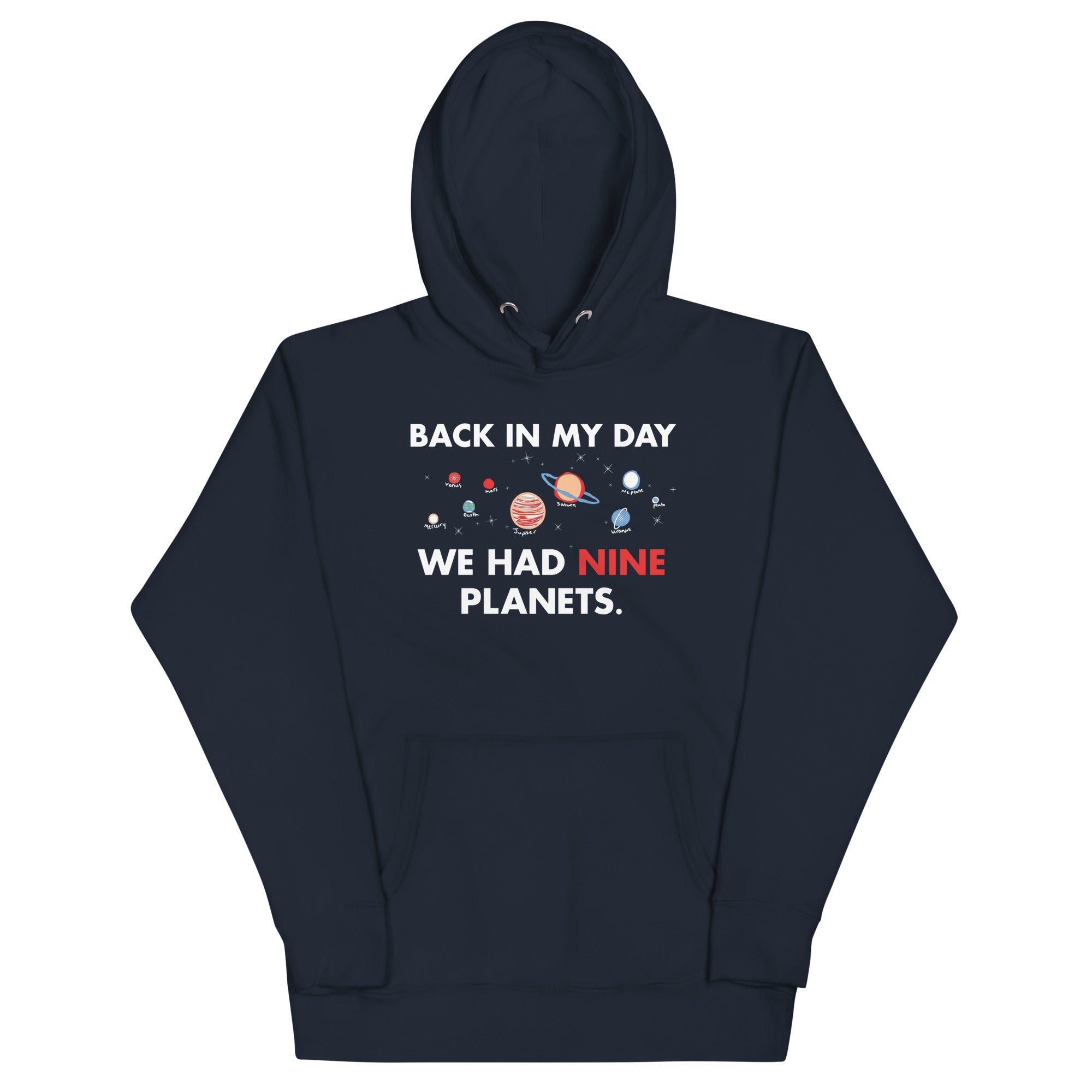 Back In My Day We Had Nine Planets Unisex Hoodie