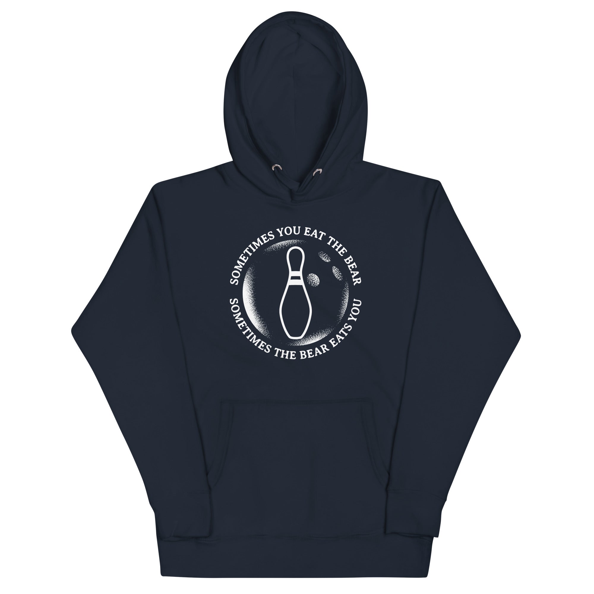 Sometimes You Eat The Bear Unisex Hoodie