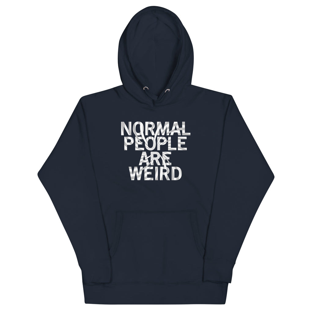 Normal People Are Weird Unisex Hoodie