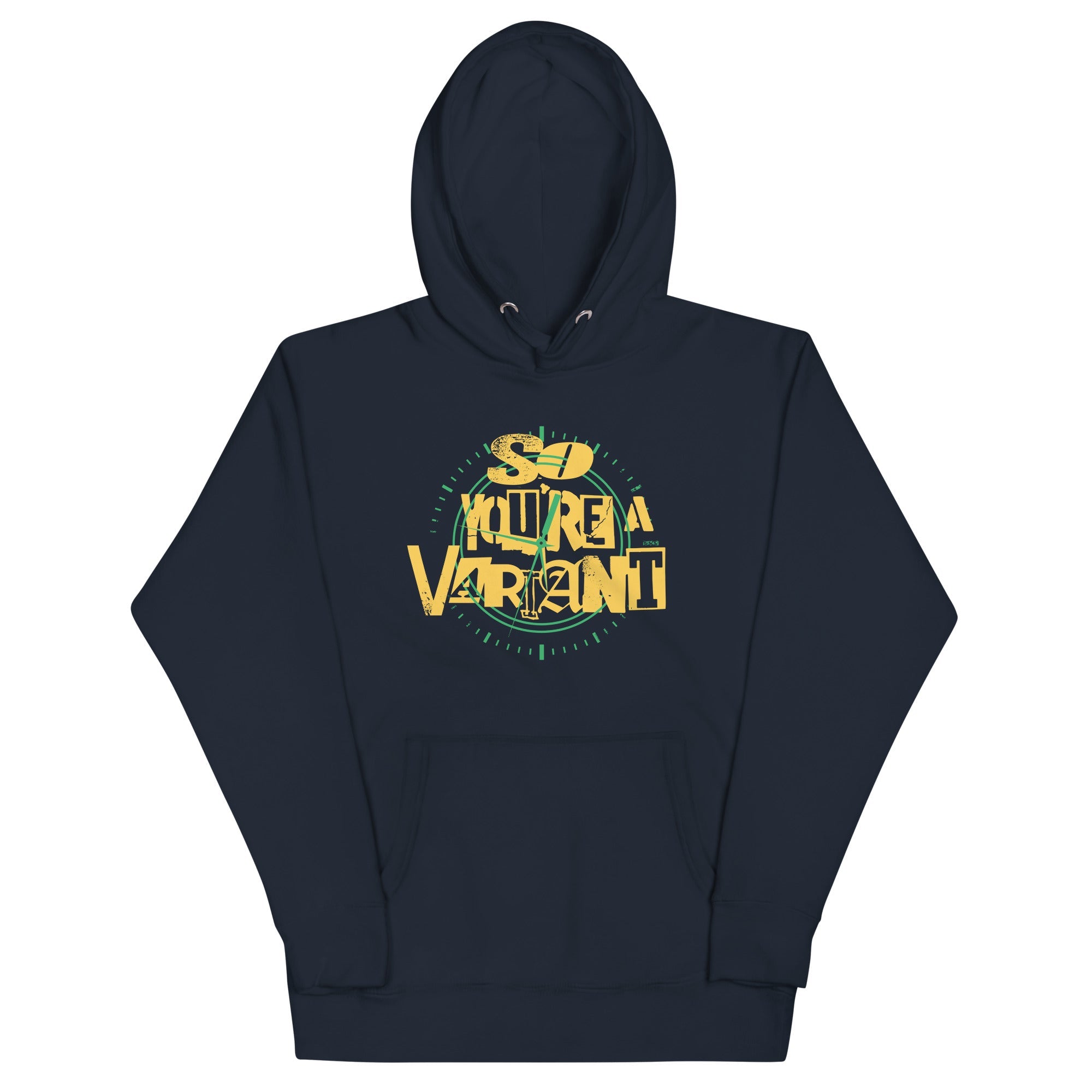 So You're A Variant Unisex Hoodie