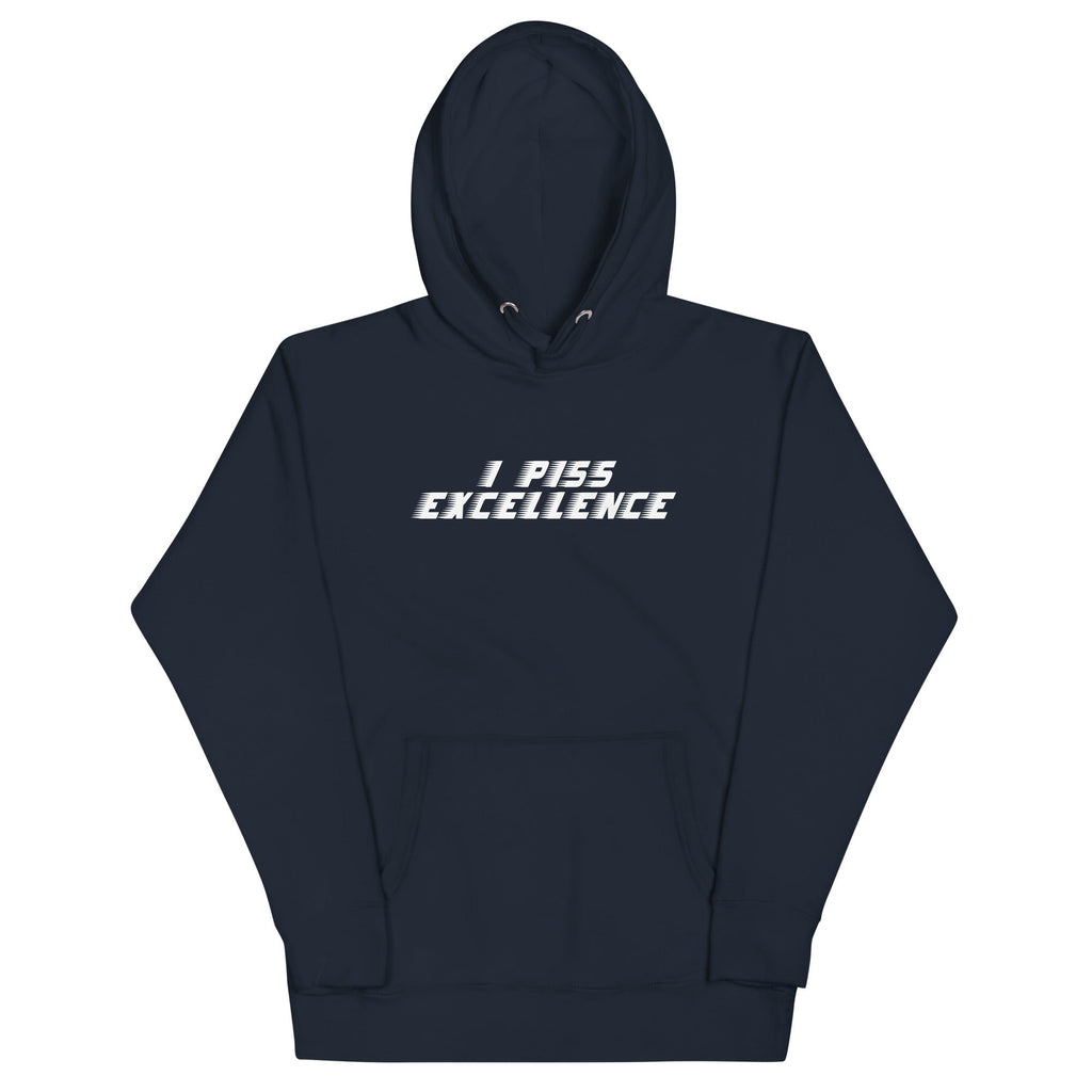 I Piss Excellence Unisex Hoodie