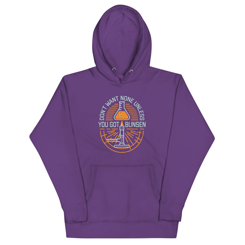 Don't Want None Unless You Got Bunsen Unisex Hoodie
