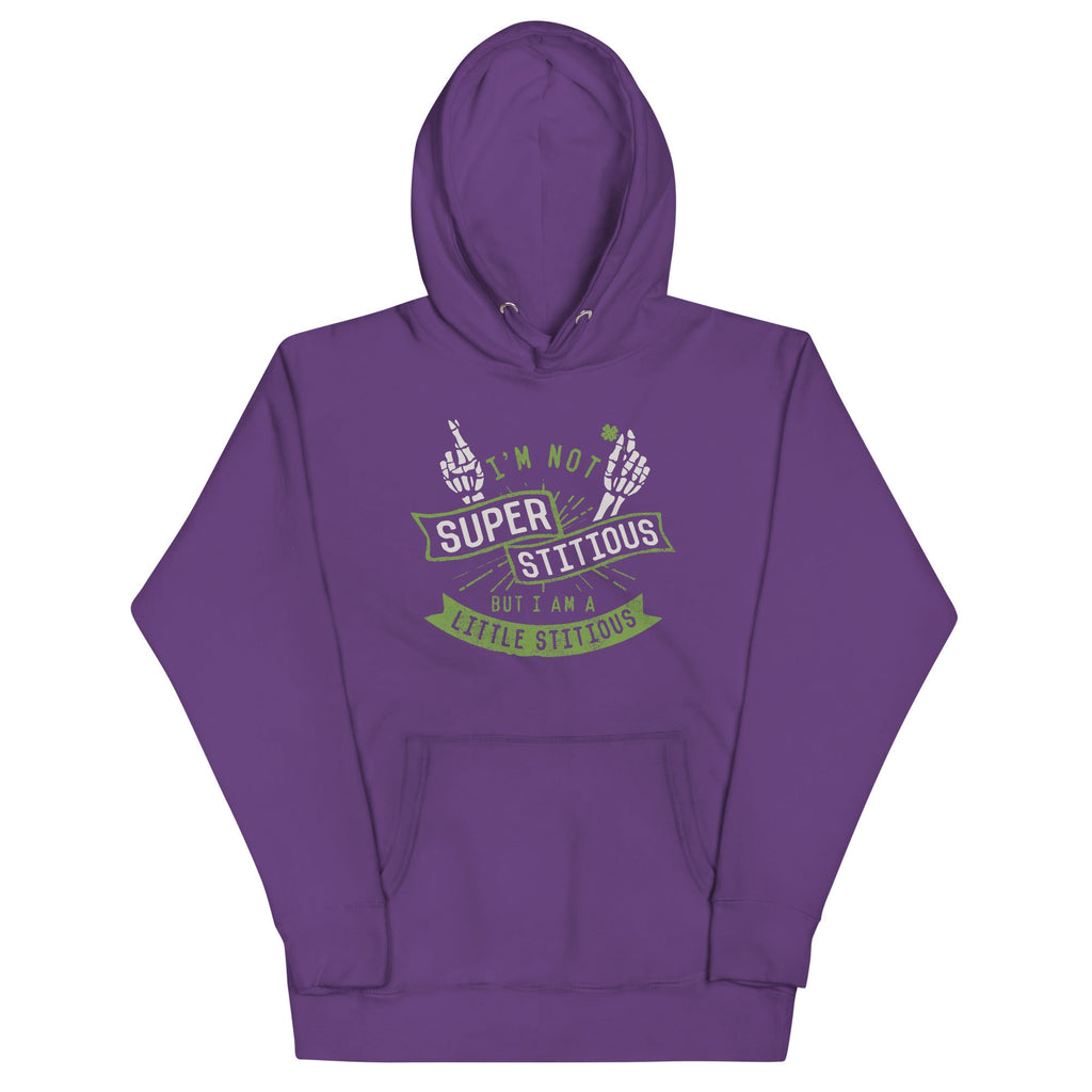 I'm Not Superstitious, But I Am A Little Stitious Unisex Hoodie
