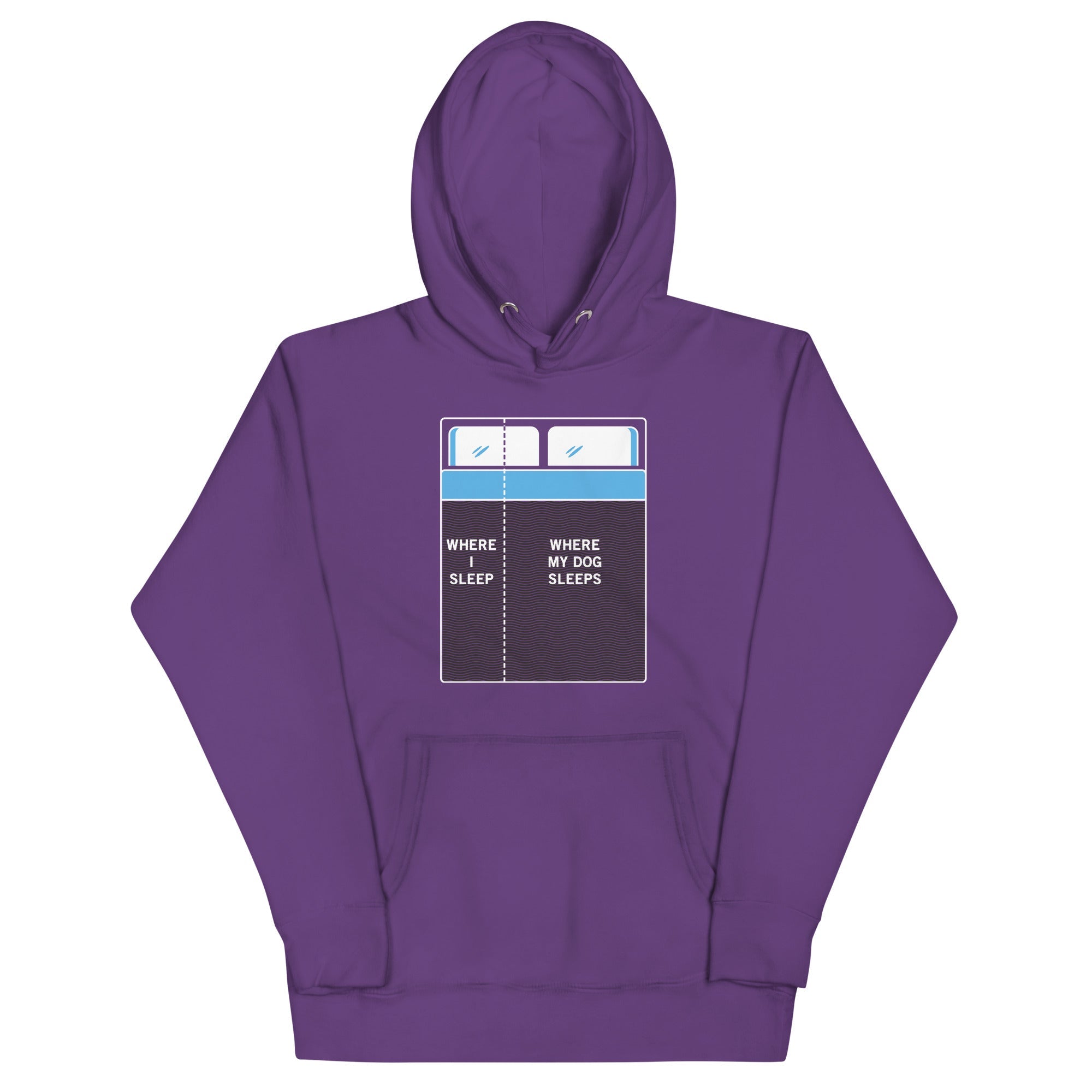Where I Sleep, Where My Dog Sleeps Unisex Hoodie