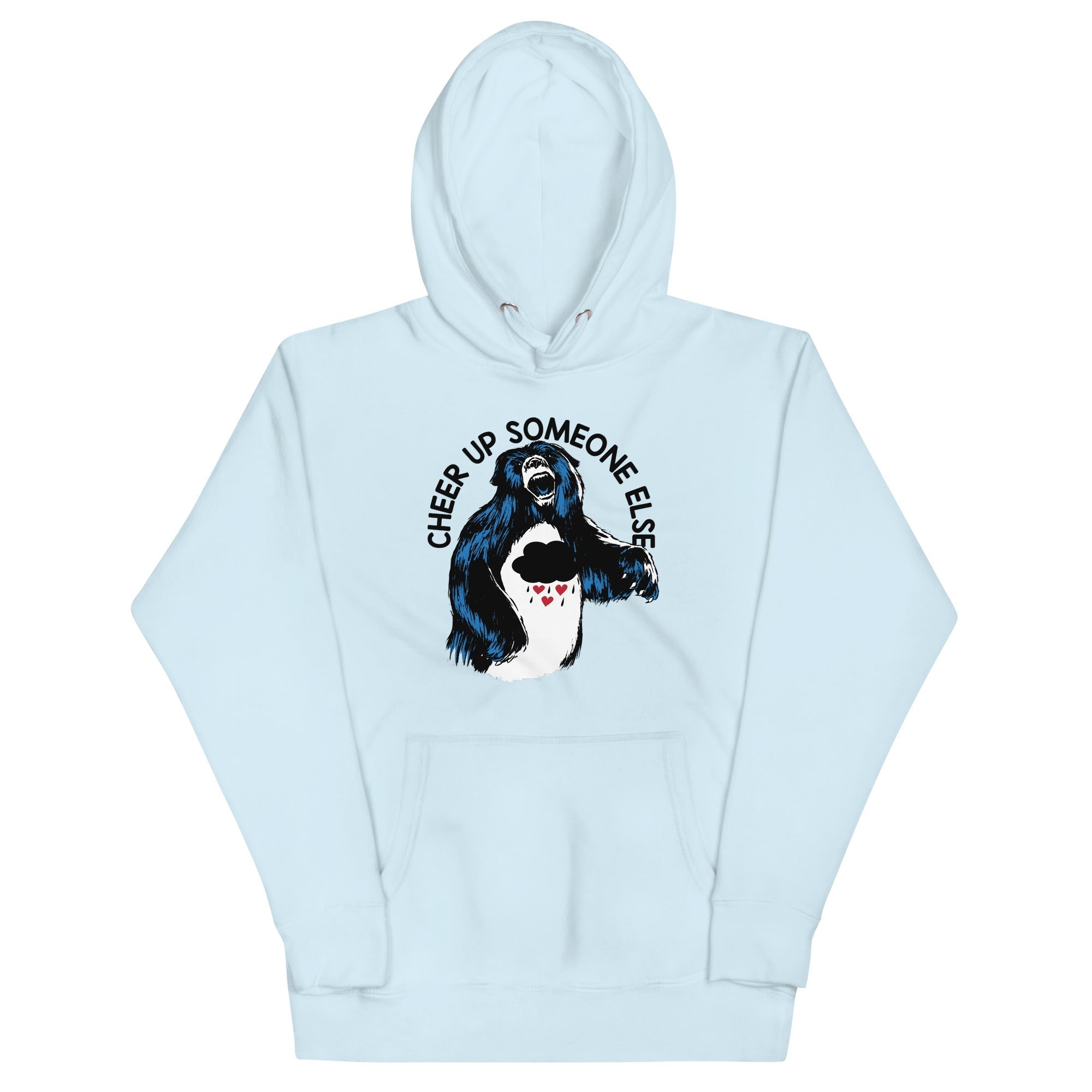 Cheer Up Someone Else Unisex Hoodie