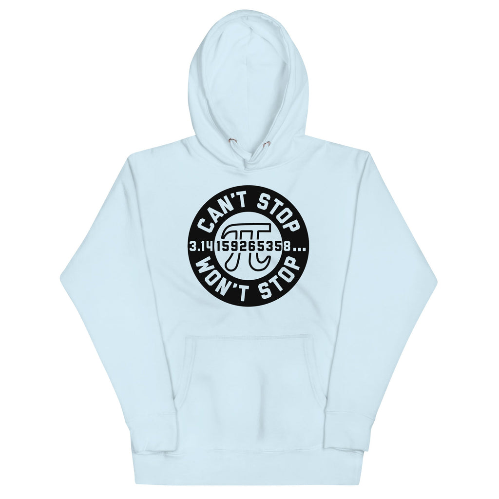 Can't Stop Won't Stop Unisex Hoodie