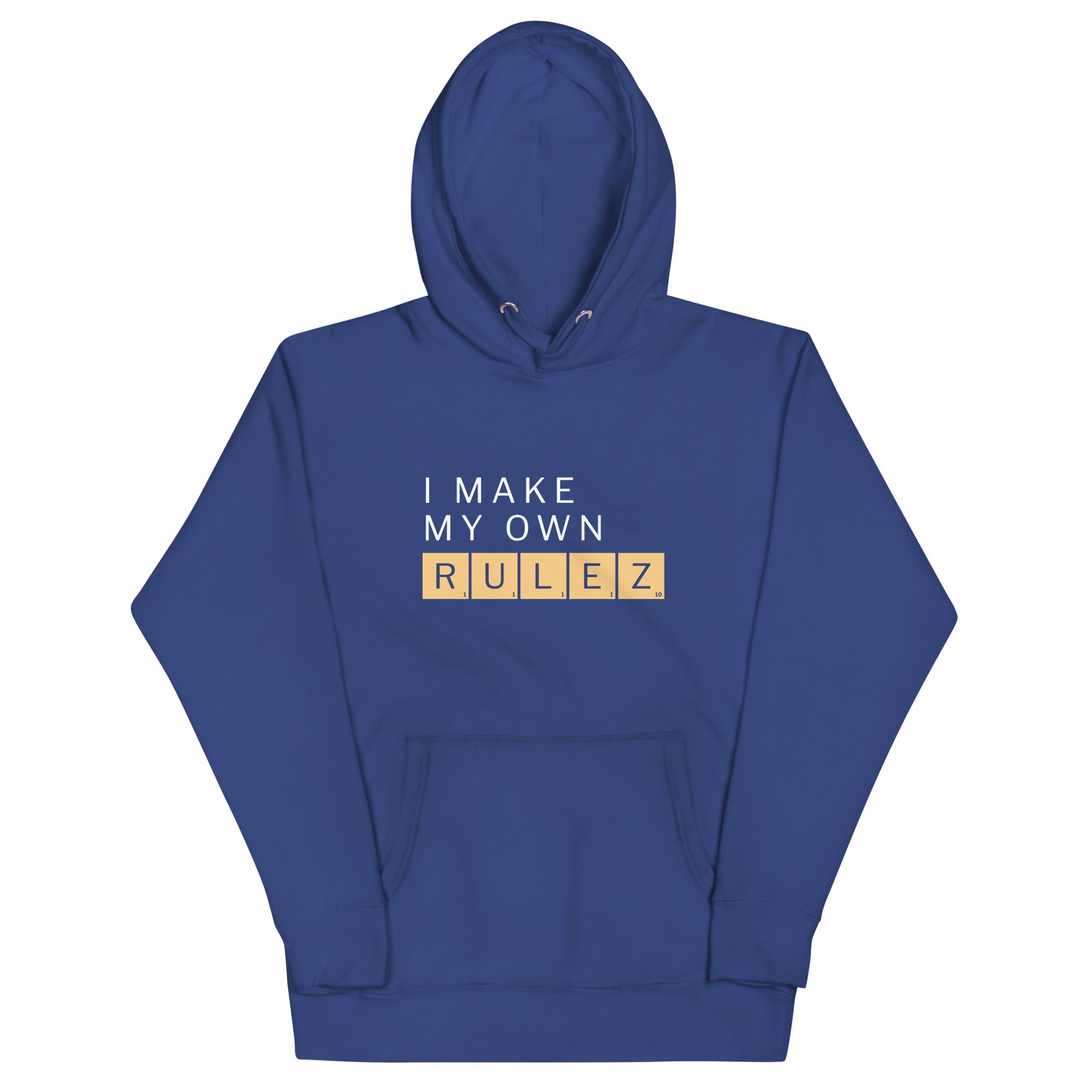 I Make My Own Rulez Unisex Hoodie