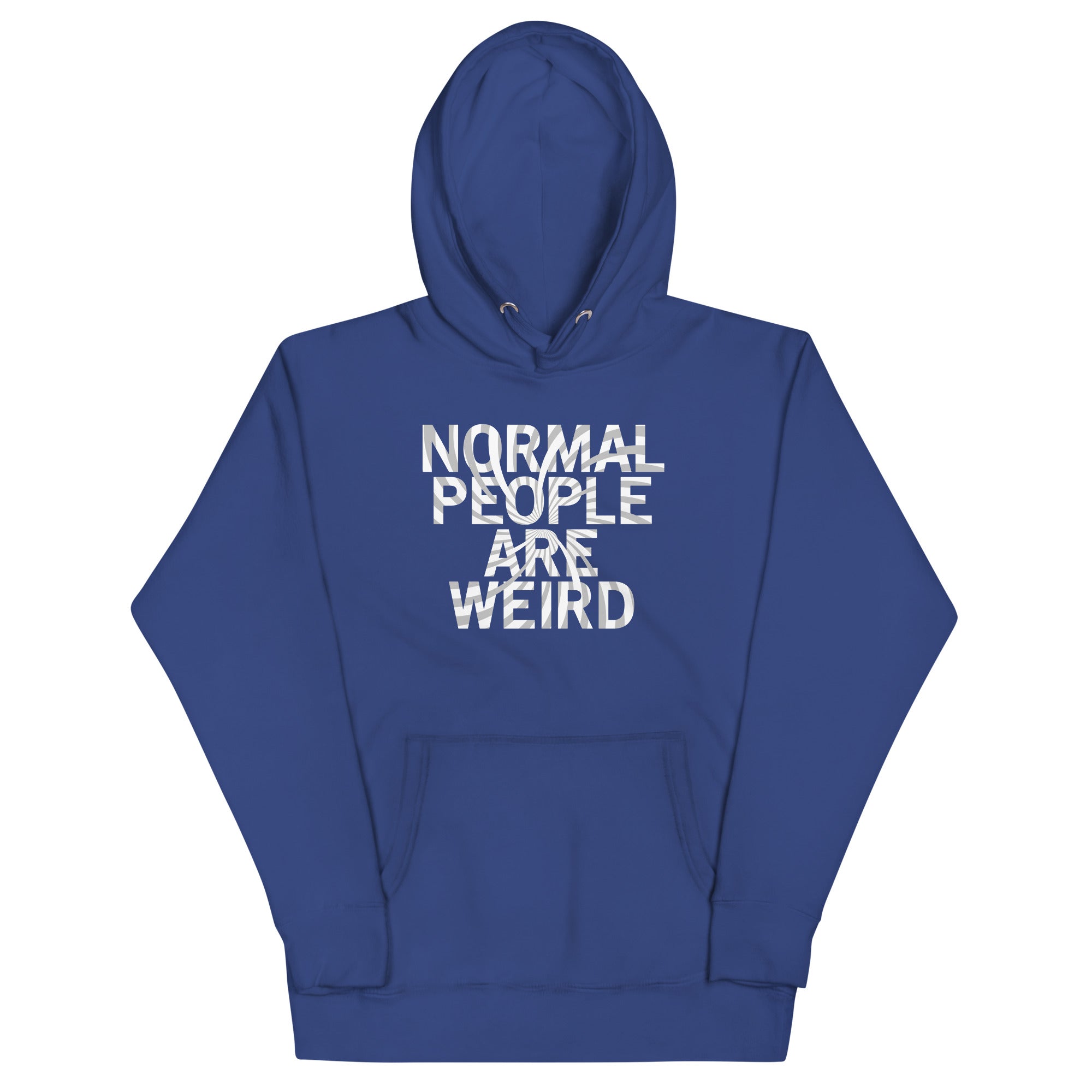Normal People Are Weird Unisex Hoodie