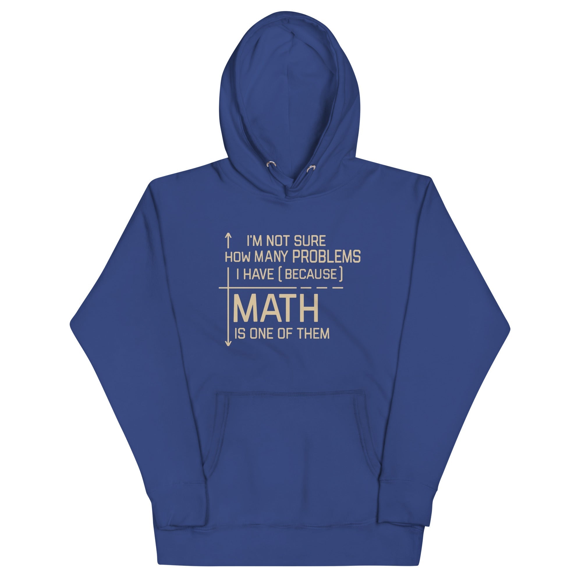 I'm Not Sure How Many Problems I Have Unisex Hoodie