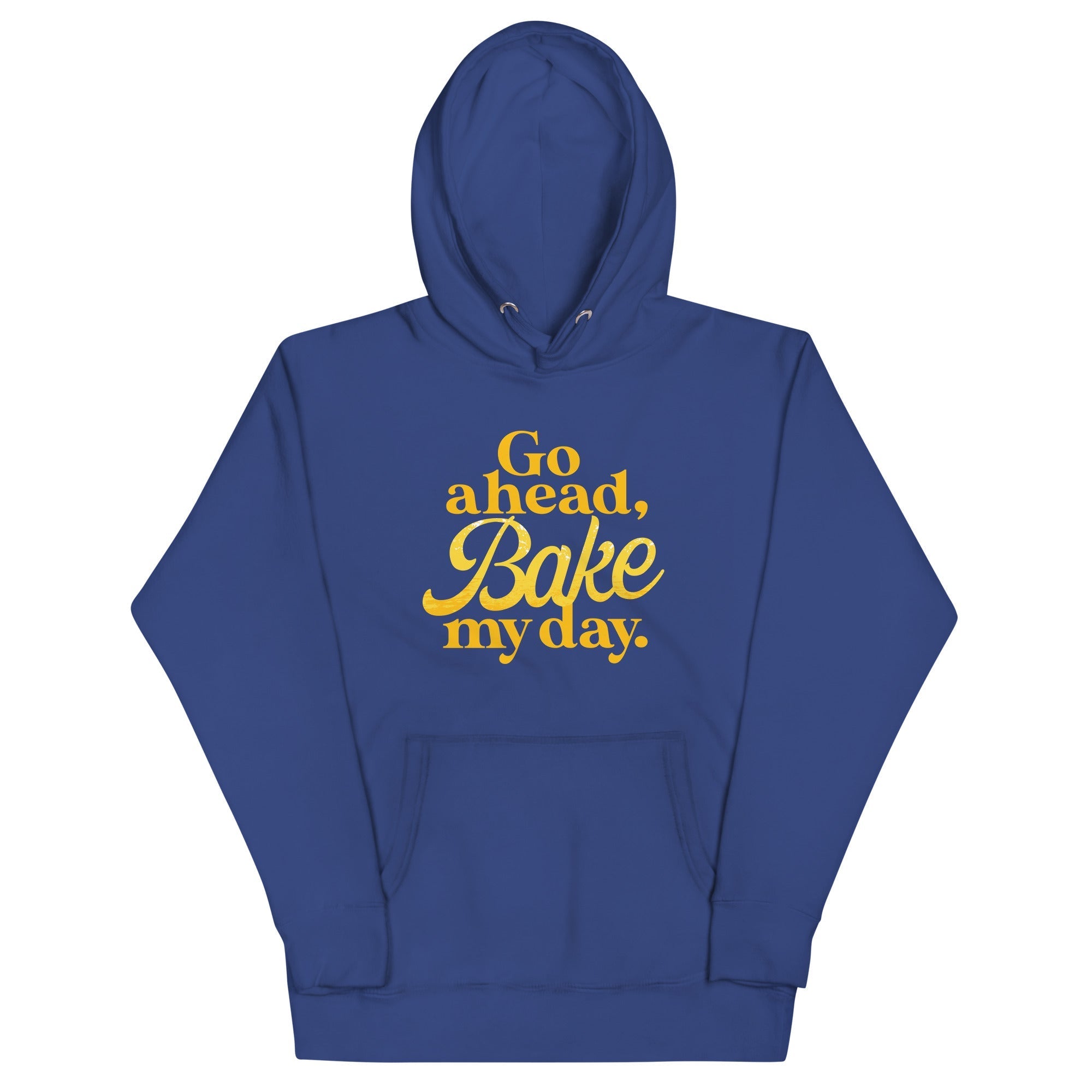 Go Ahead, Bake My Day Unisex Hoodie