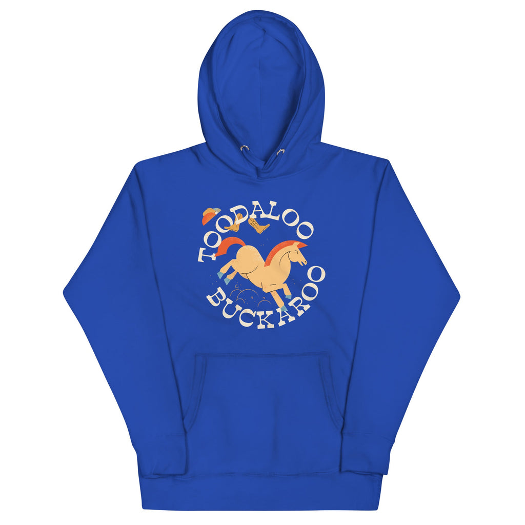 Toodaloo Buckaroo Unisex Hoodie