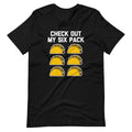 Check Out My Six Pack (Tacos) T-Shirt (Unisex) Hoodie, Sweatshirt | CiraTrend.com (Image 1)
