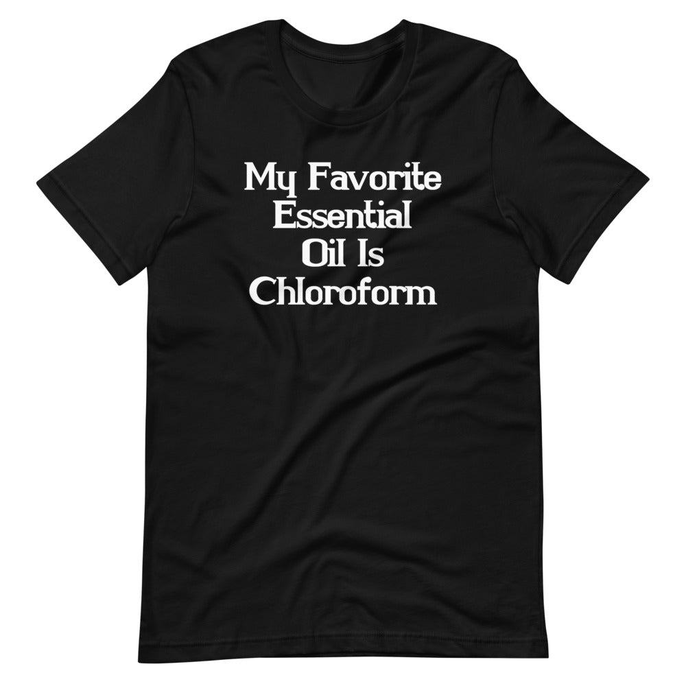 My Favorite Essential Oil Is Chloroform T-Shirt (Unisex) Hoodie, Sweatshirt | CiraTrend.com (Image 1)
