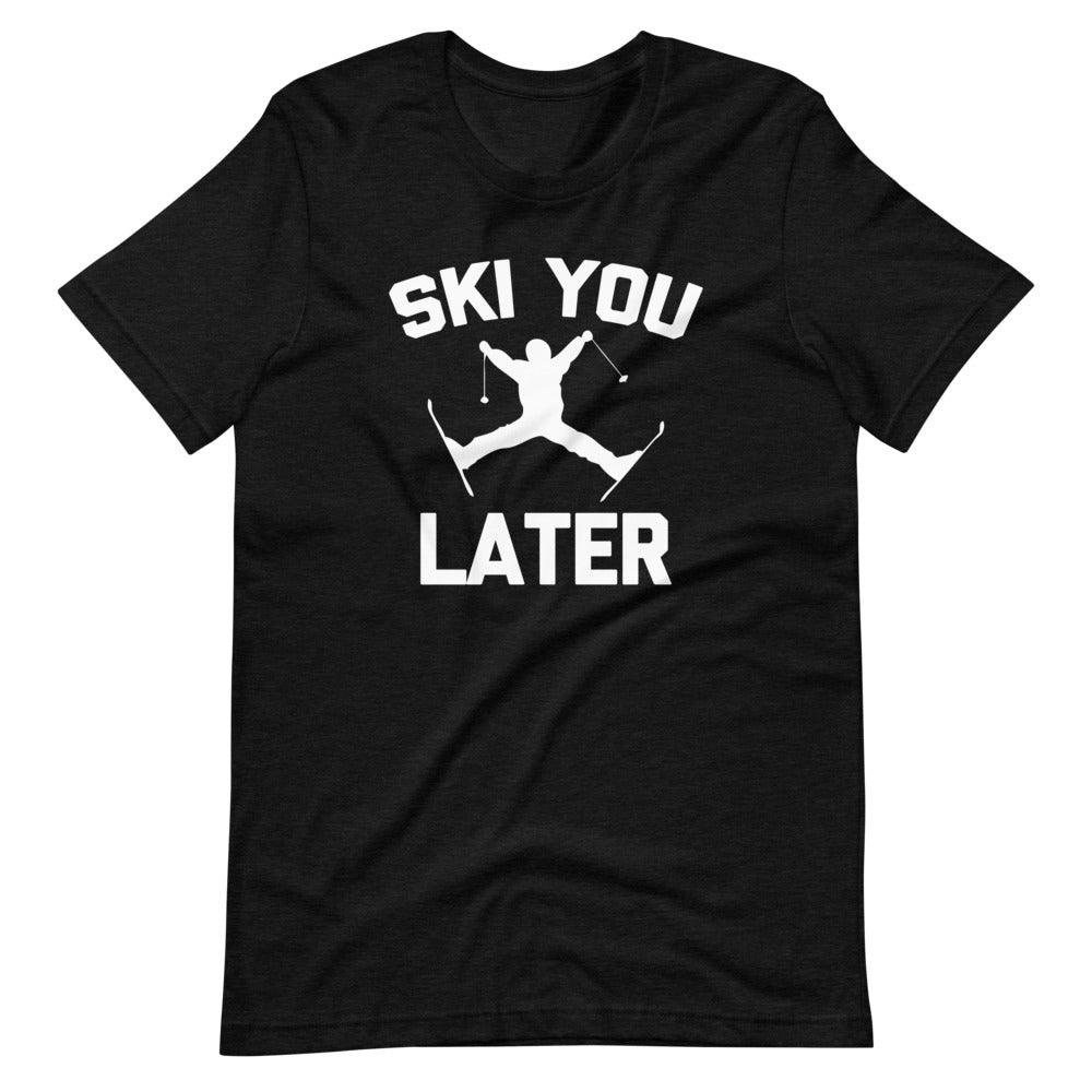 Ski You Later () T-Shirts, Hoodie, Sweatshirt