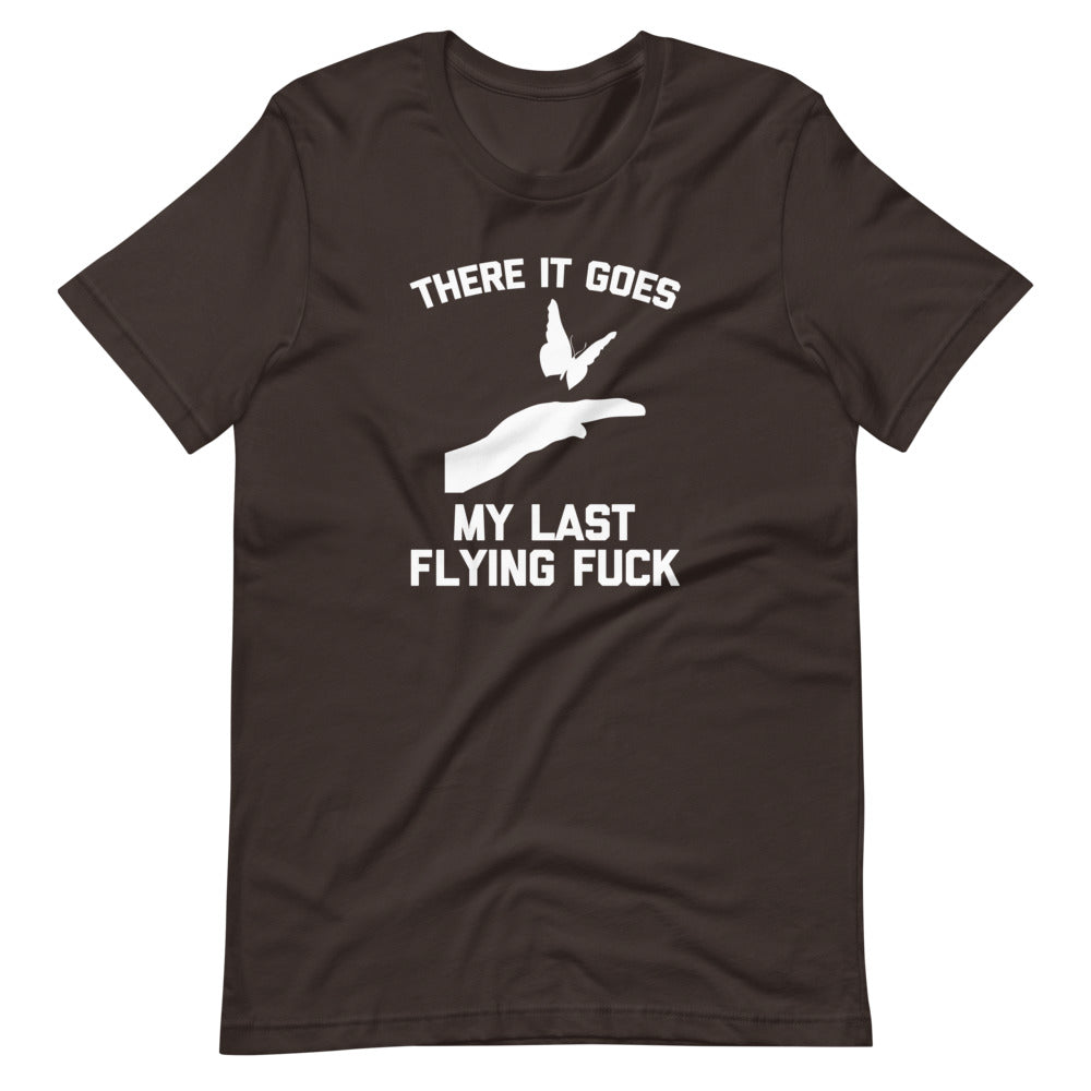 There It Goes (My Last Flying Fuck) T-Shirt (Unisex) Hoodie, Sweatshirt | CiraTrend.com (Image 4)
