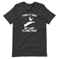 There It Goes (My Last Flying Fuck) T-Shirt (Unisex) Hoodie, Sweatshirt | CiraTrend.com (Image 1)