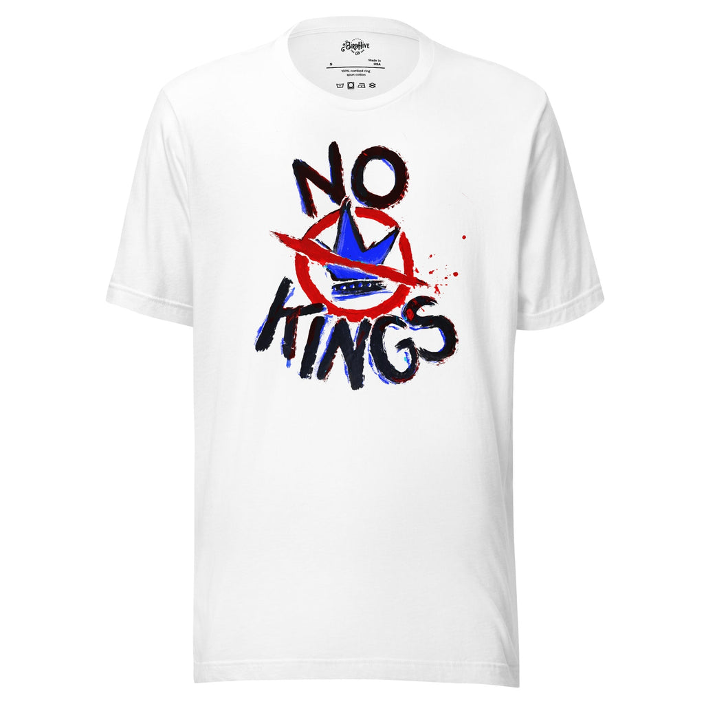 "No Kings" 100%Made in USA- Unisex t-shirt, white Hoodie, Sweatshirt | CiraTrend.com (Image 1)