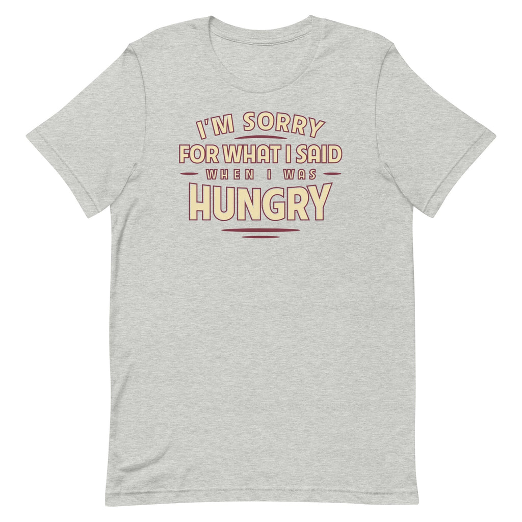 What I Said When I Was Hungry Men's Signature Tee