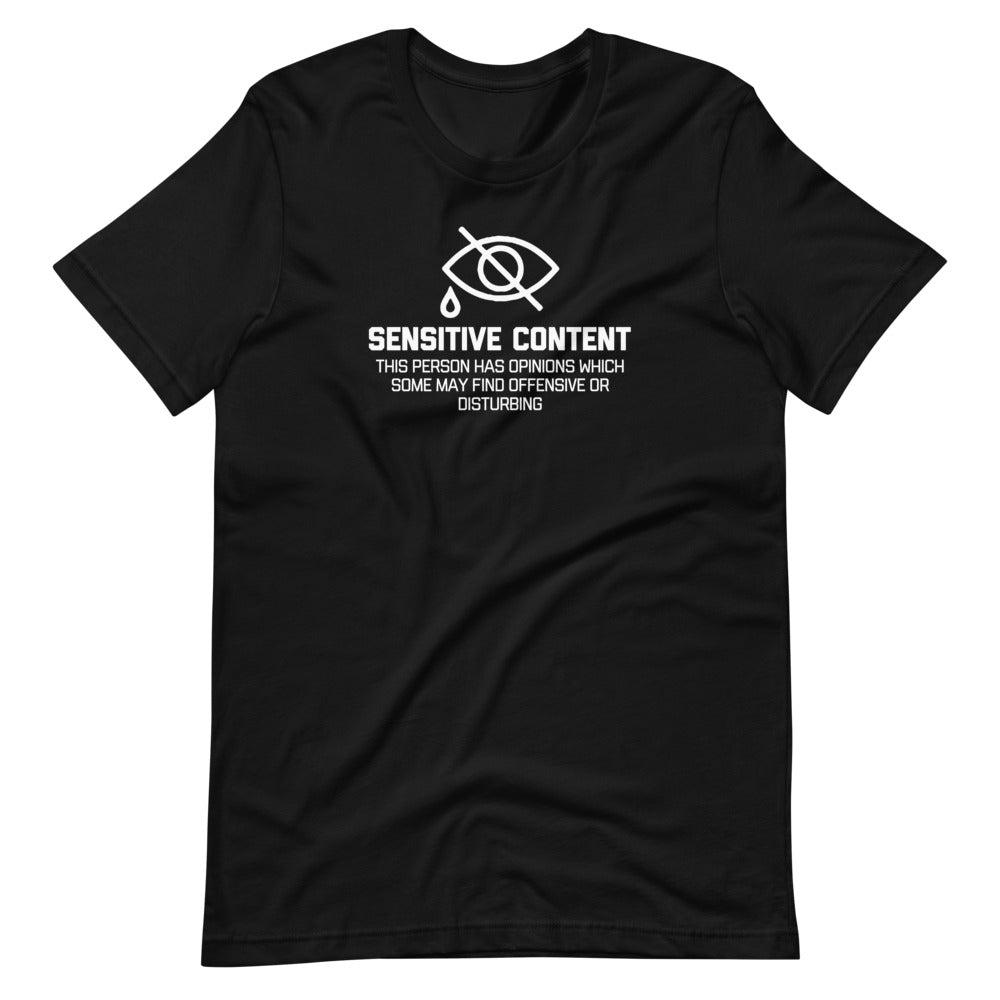 Sensitive Content (This Person Has Opinions Which Some May Find Offensive Or Disturbing) T-Shirt (Unisex)... (Image 3)