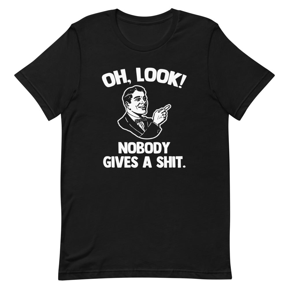 Oh, Look! Nobody Gives A Shit T-Shirt (Unisex) Hoodie, Sweatshirt | CiraTrend.com (Image 3)