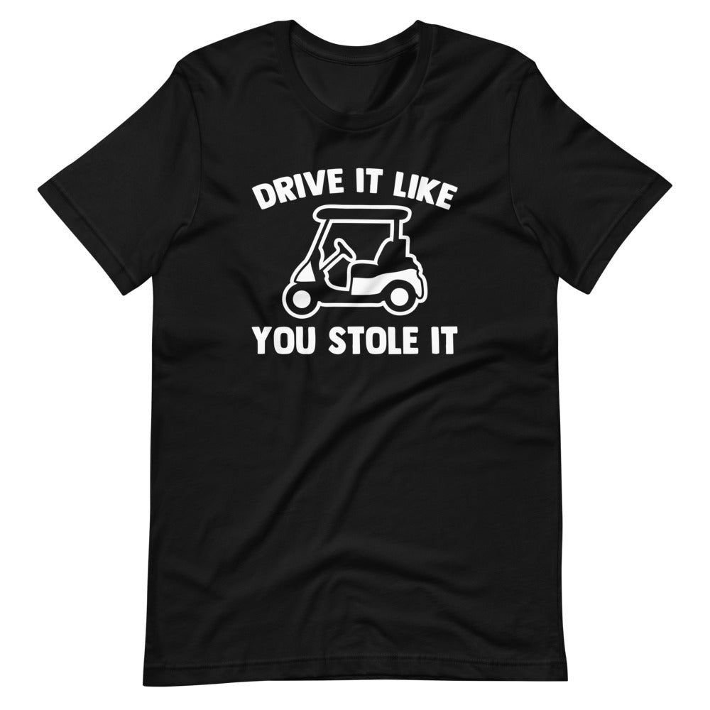 Drive It Like You Stole It (Golf Cart) T-Shirt (Unisex) Hoodie, Sweatshirt | CiraTrend.com (Image 3)