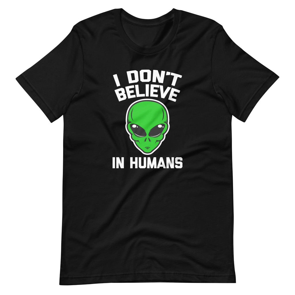 I Don't Believe In Humans T-Shirt (Unisex) Hoodie, Sweatshirt | CiraTrend.com (Image 3)