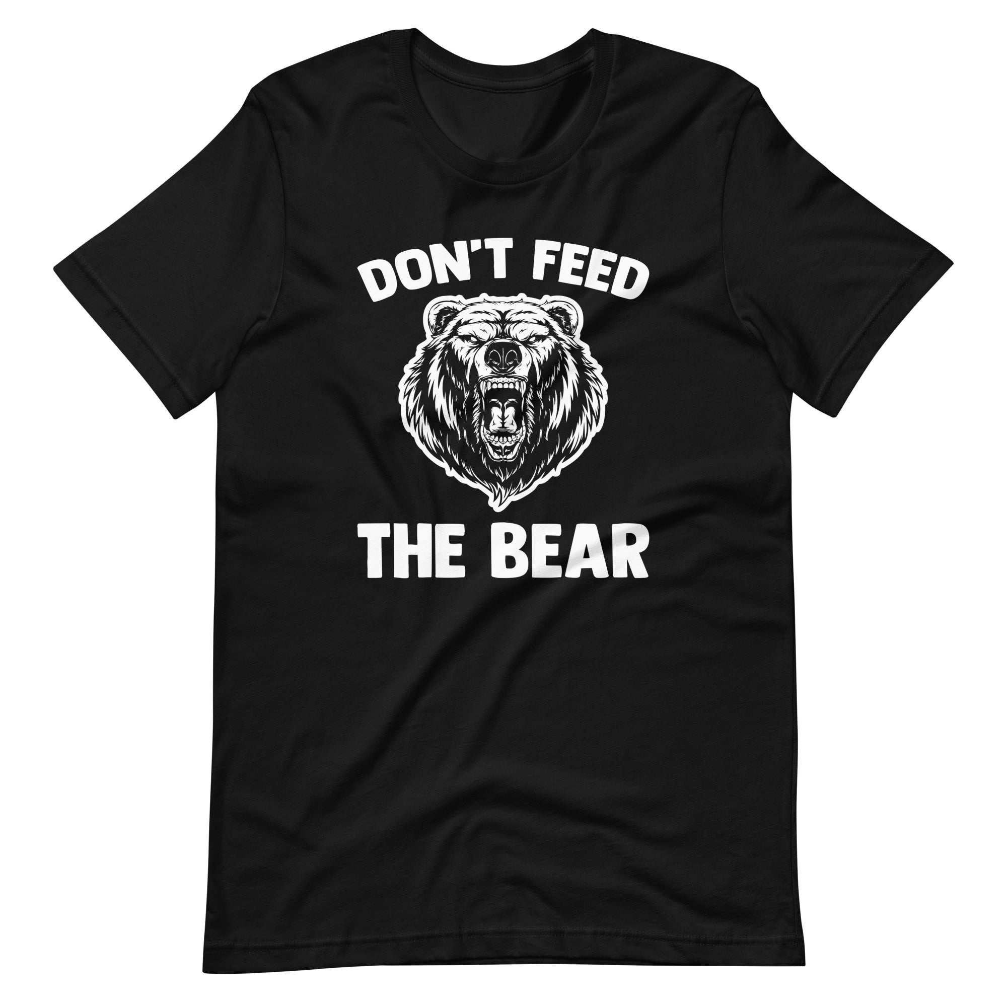 Don't Feed The Bear T-Shirt (Unisex) Hoodie, Sweatshirt | CiraTrend.com (Image 3)
