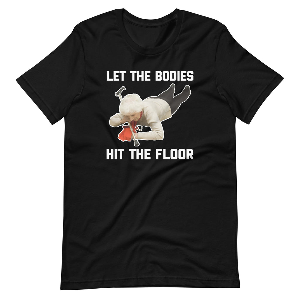 Let The Bodies Hit The Floor T-Shirt (Unisex) Hoodie, Sweatshirt | CiraTrend.com (Image 1)