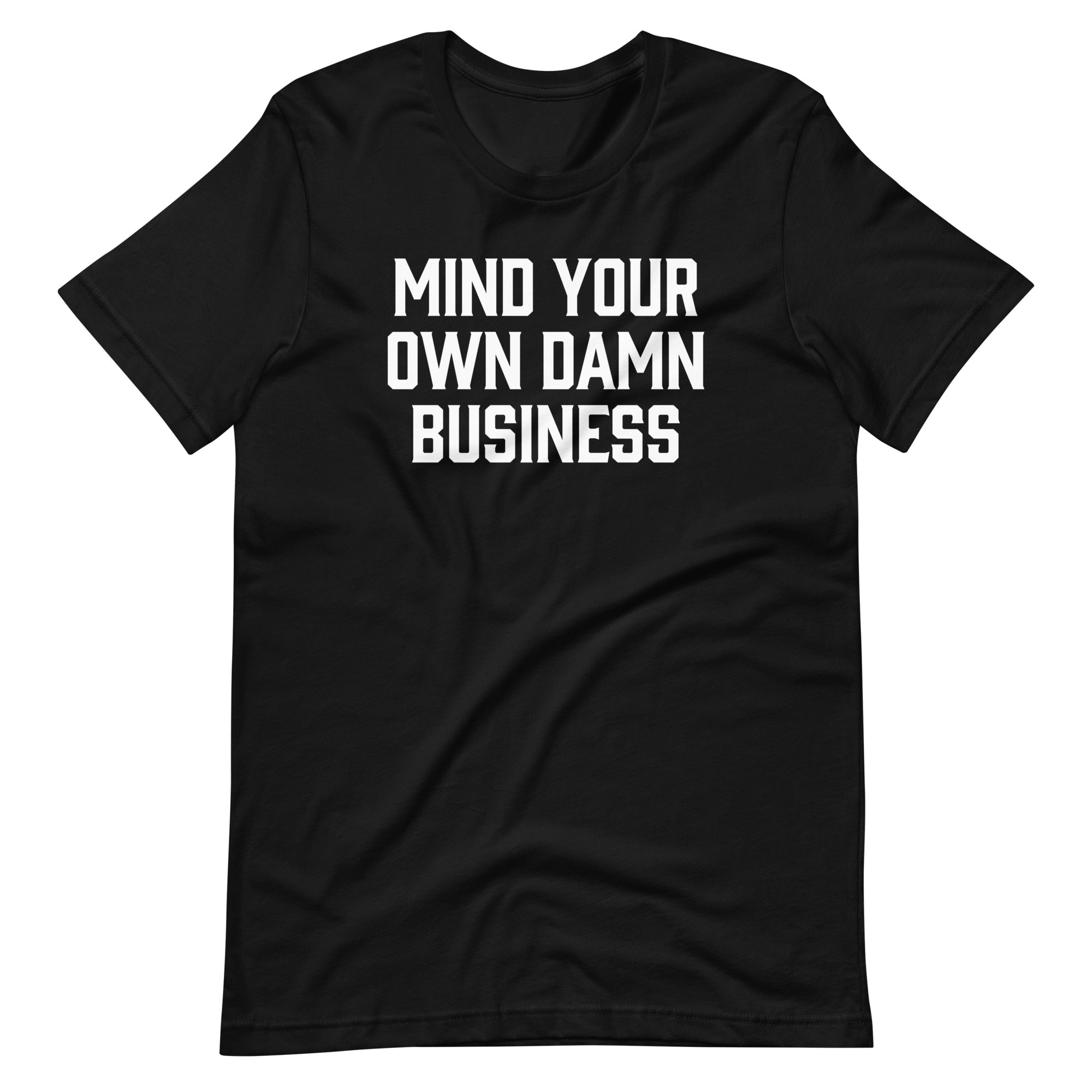 Mind Your Own Damn Business T-Shirt (Unisex) Hoodie, Sweatshirt | CiraTrend.com (Image 3)