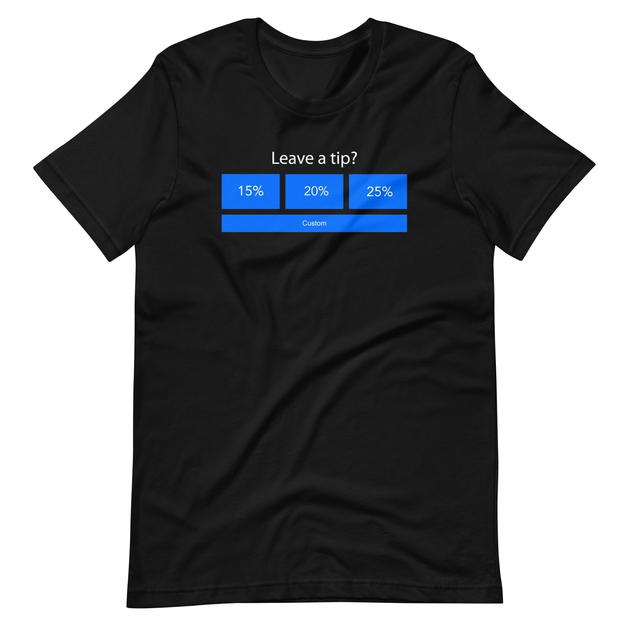 Leave A Tip? T-Shirt (Unisex) Hoodie, Sweatshirt | CiraTrend.com (Image 1)