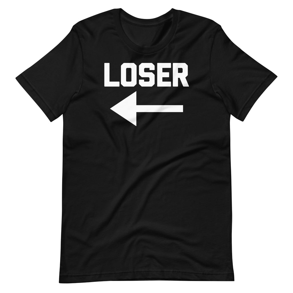 Loser (Arrow Pointing) T-Shirt (Unisex) Hoodie, Sweatshirt | CiraTrend.com (Image 5)