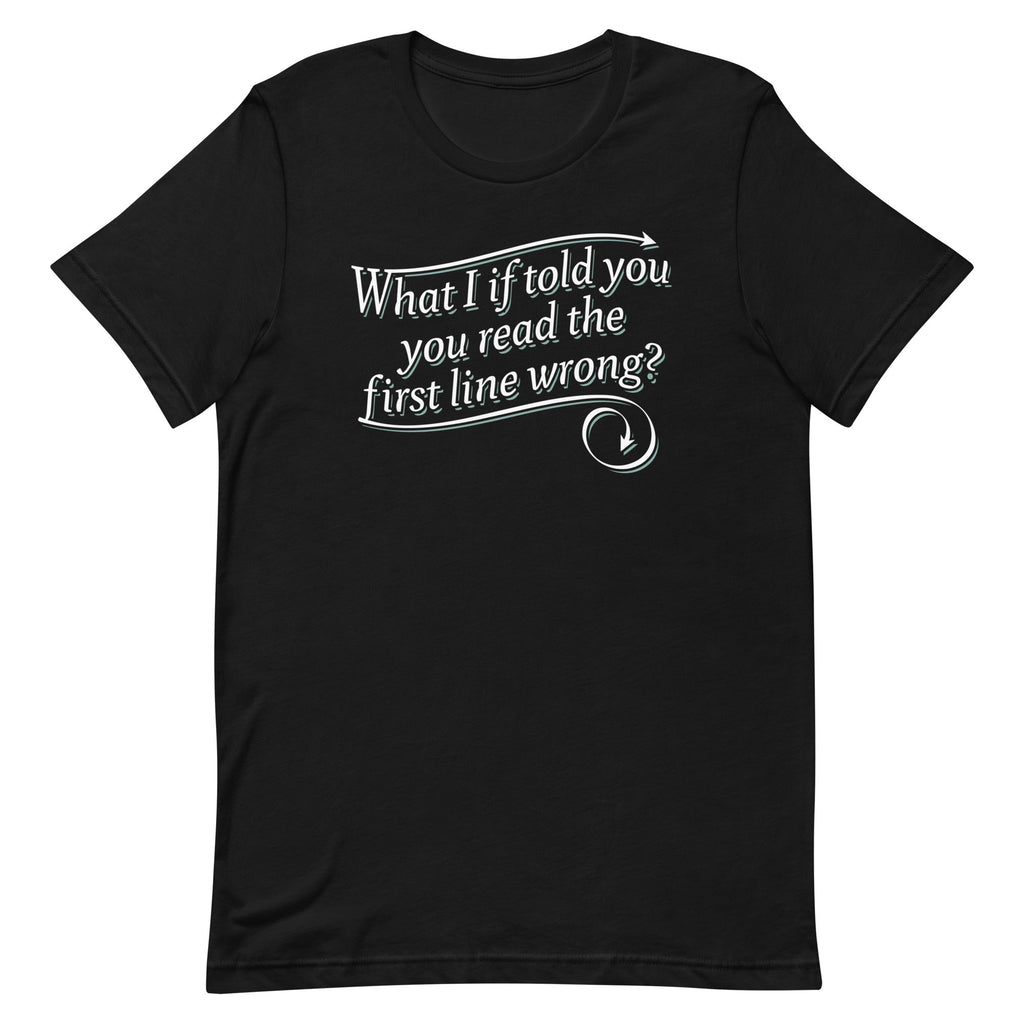 What I If Told You Men's Signature Tee