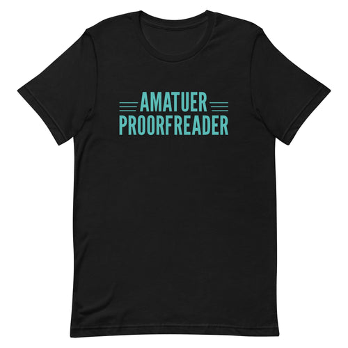 Amatuer Proorfreader Men's Signature Tee