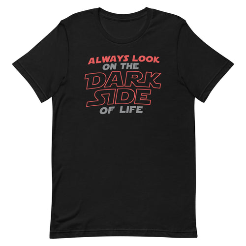Always Look On The Dark Side Of Life Men's Signature Tee