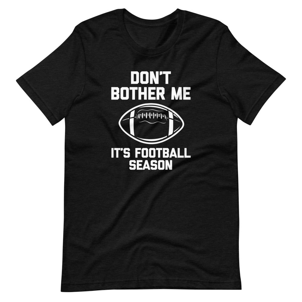 Don't Bother Me (It's Football Season) T-Shirt (Unisex) Hoodie, Sweatshirt | CiraTrend.com (Image 2)