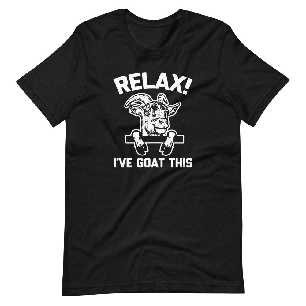 Relax! I've Goat This T-Shirt (Unisex) Hoodie, Sweatshirt | CiraTrend.com (Image 2)
