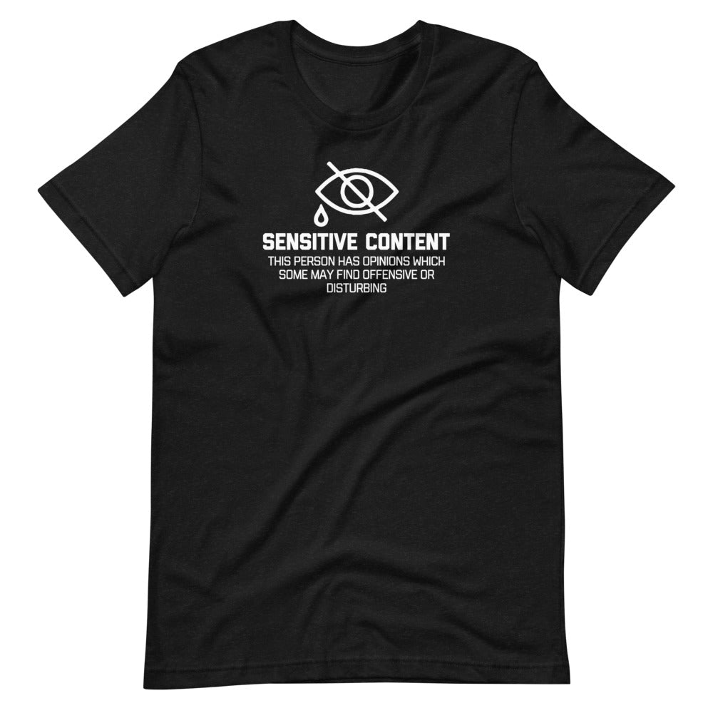 Sensitive Content (This Person Has Opinions Which Some May Find Offensive Or Disturbing) T-Shirt (Unisex)... (Image 2)