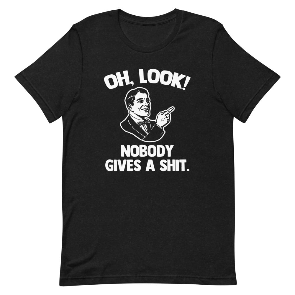 Oh, Look! Nobody Gives A Shit T-Shirt (Unisex) Hoodie, Sweatshirt | CiraTrend.com (Image 2)