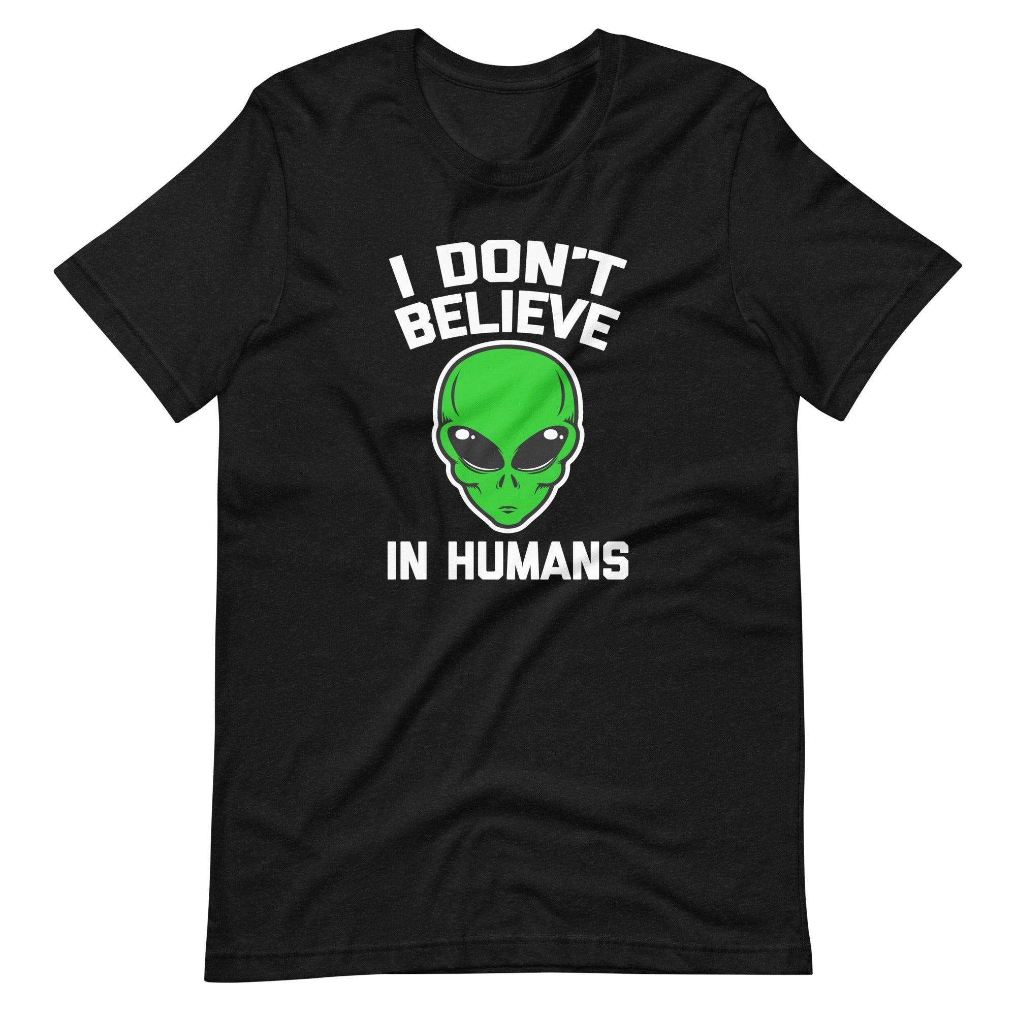 I Don't Believe In Humans T-Shirt (Unisex) Hoodie, Sweatshirt | CiraTrend.com (Image 2)