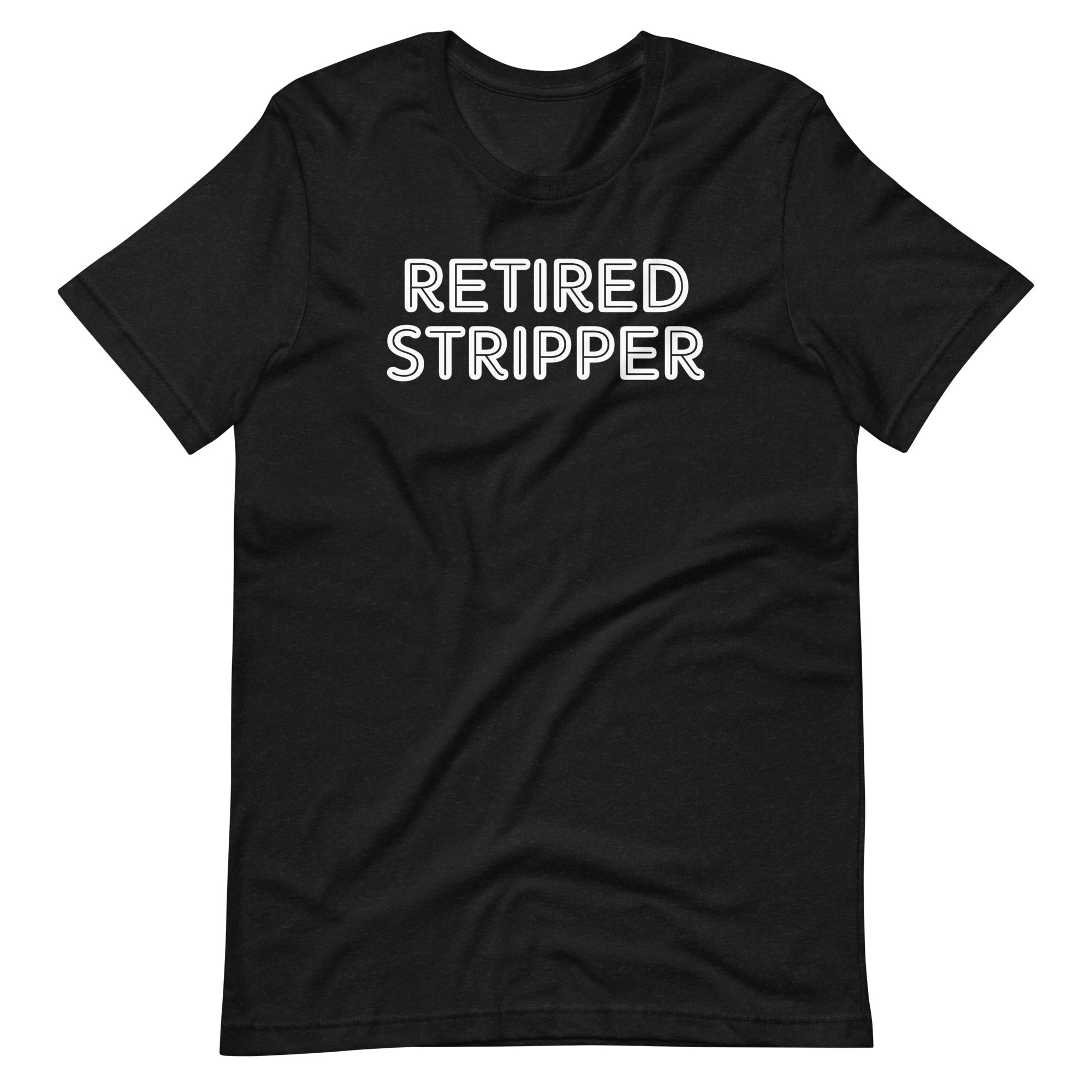 Retired Stripper T-Shirt (Unisex) Hoodie, Sweatshirt | CiraTrend.com (Image 2)