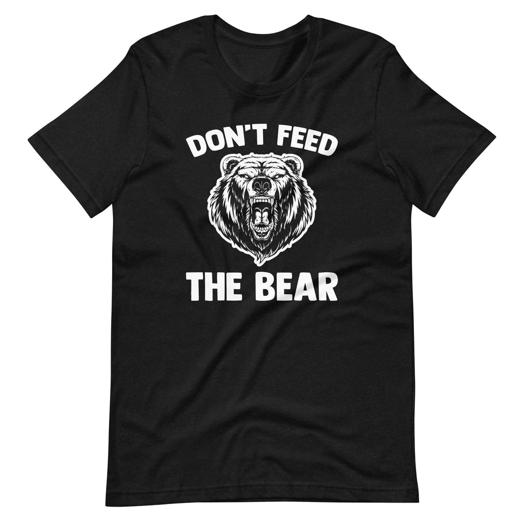Don't Feed The Bear T-Shirt (Unisex) Hoodie, Sweatshirt | CiraTrend.com (Image 2)