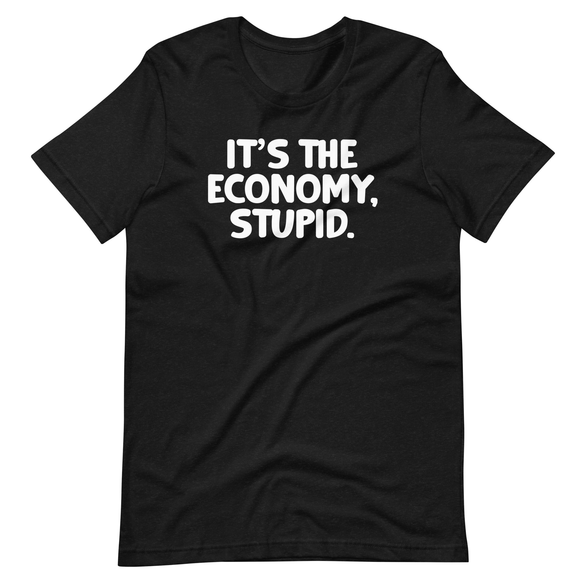 It's The Economy, Stupid T-Shirt (Unisex) Hoodie, Sweatshirt | CiraTrend.com (Image 2)