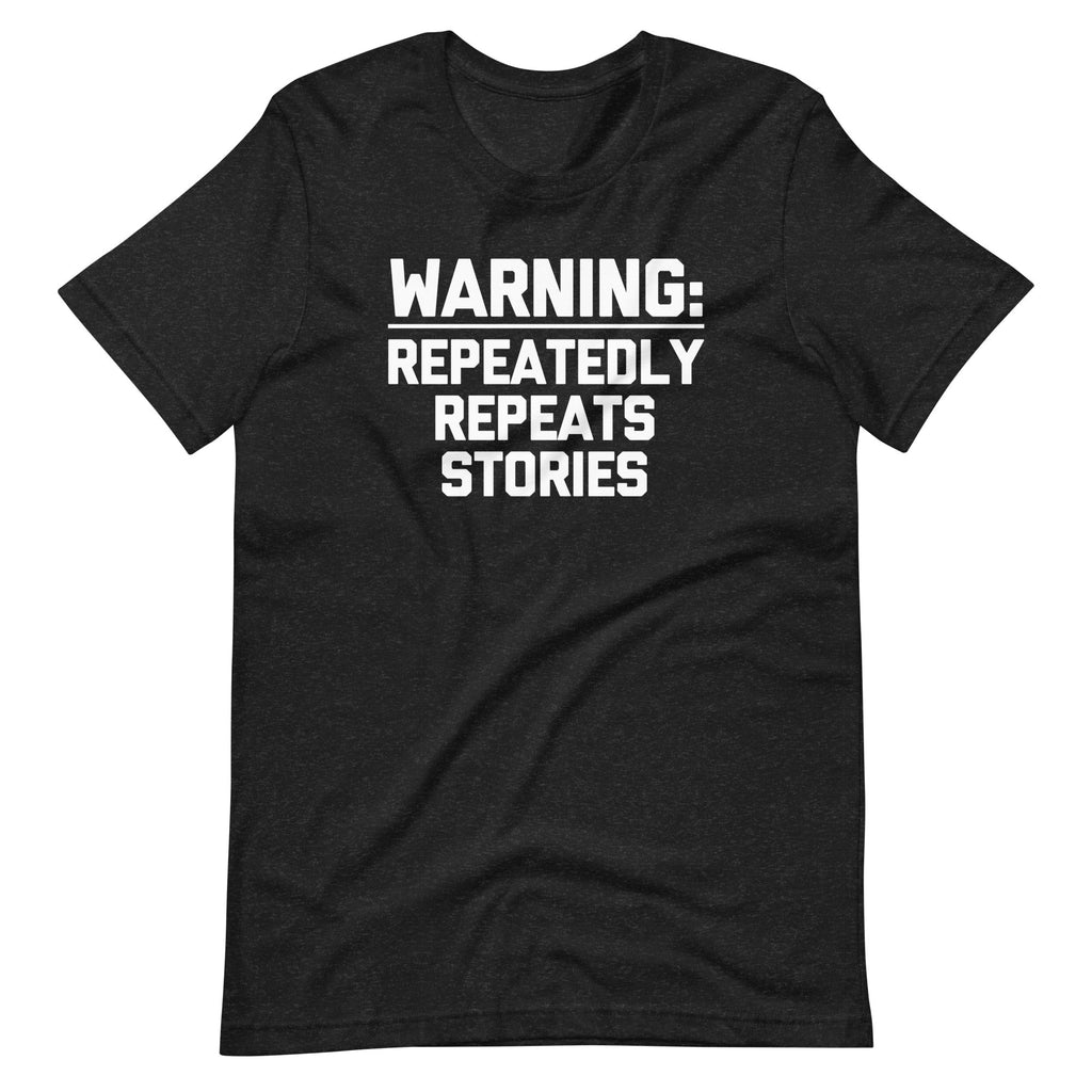 Warning: Repeatedly Repeats Stories () T-Shirts, Hoodie, Sweatshirt
