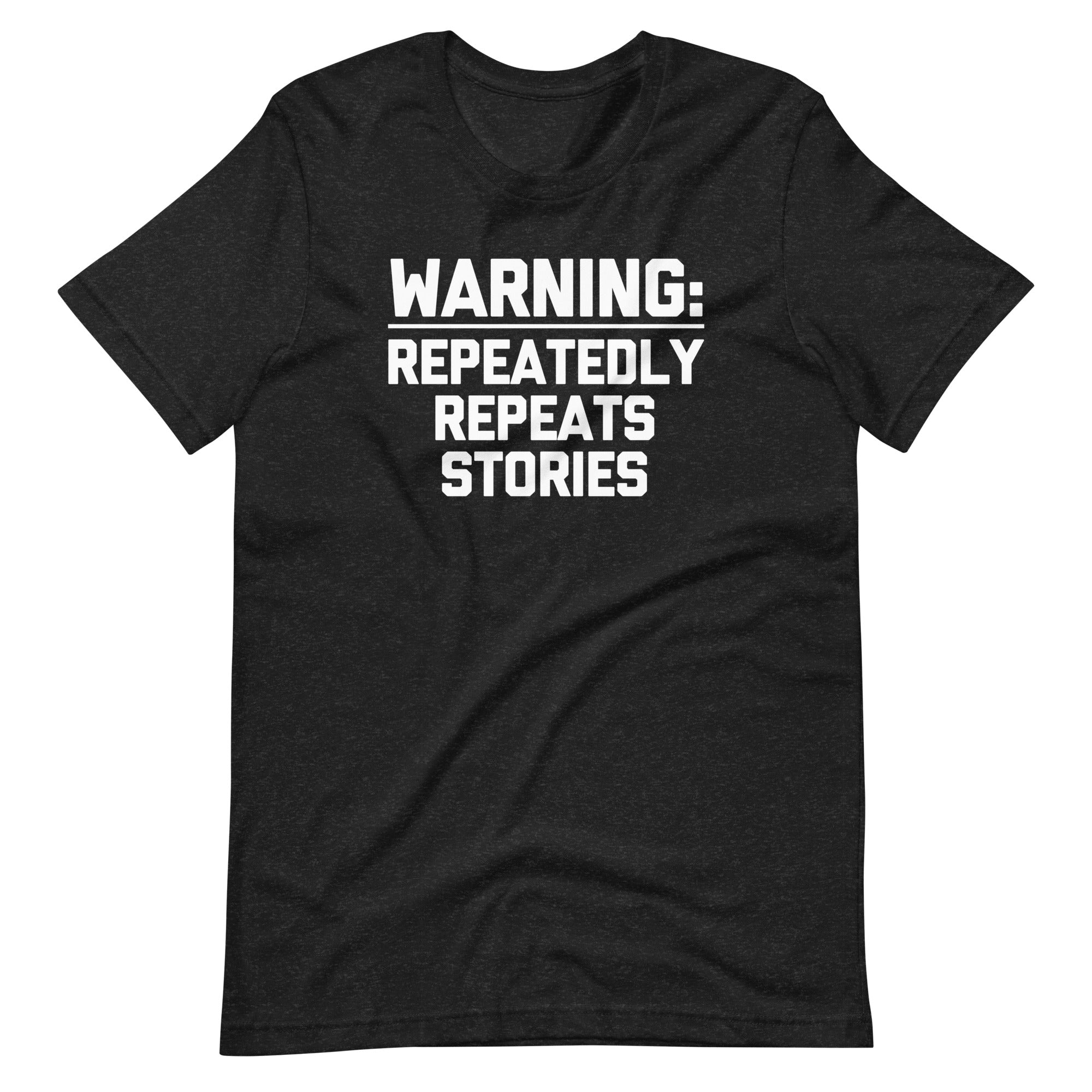 Warning: Repeatedly Repeats Stories () T-Shirts, Hoodie, Sweatshirt