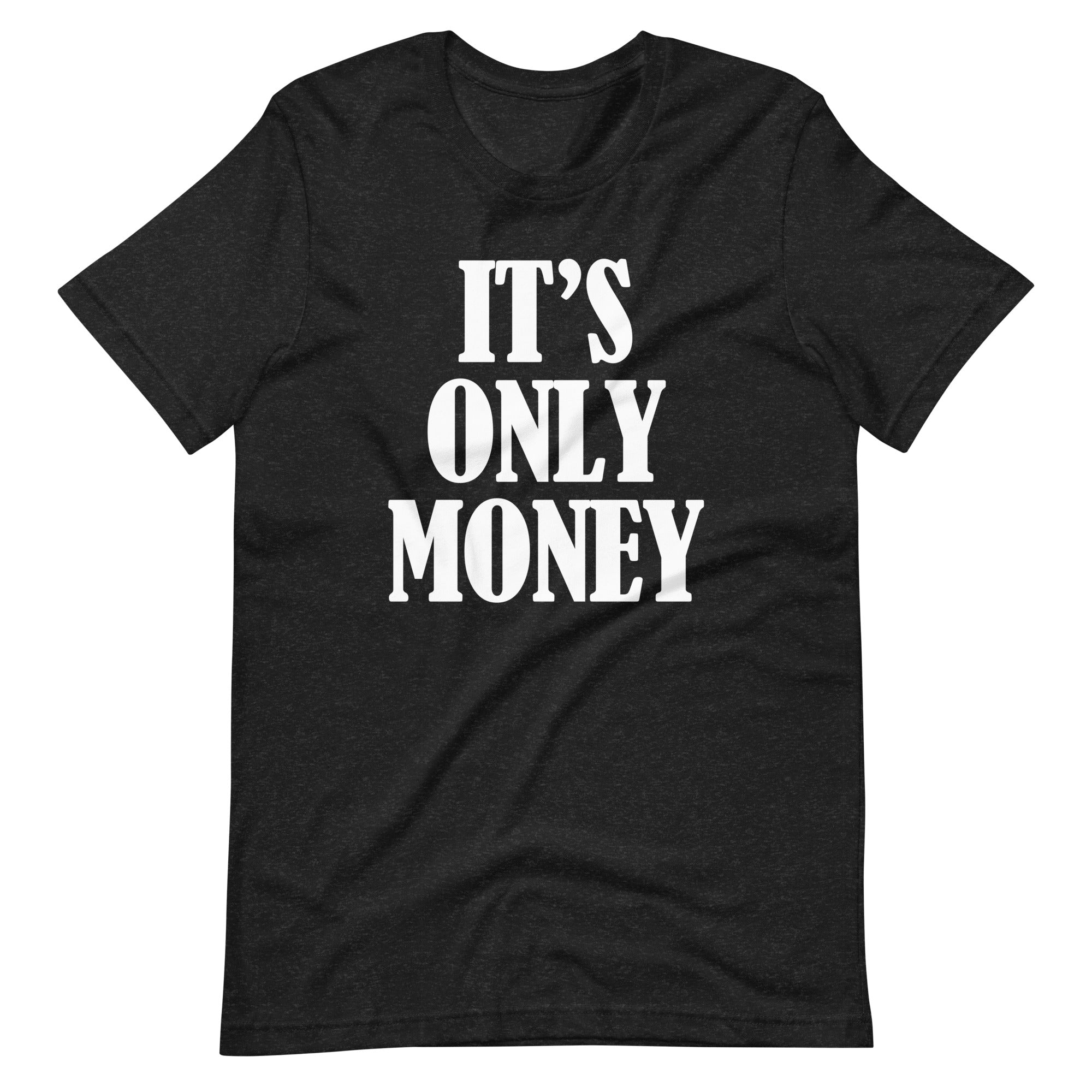 It's Only Money T-Shirt (Unisex) Hoodie, Sweatshirt | CiraTrend.com (Image 2)