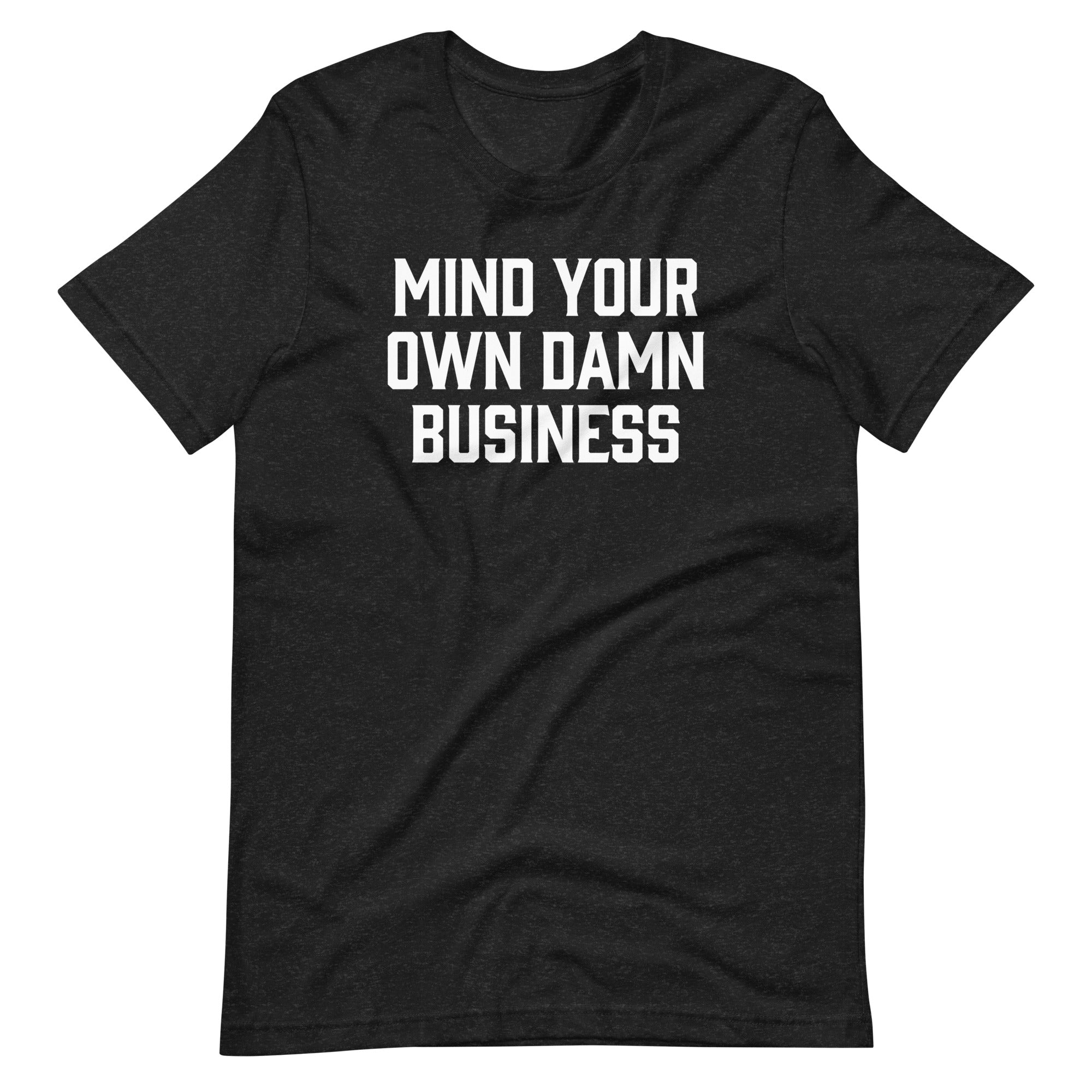 Mind Your Own Damn Business T-Shirt (Unisex) Hoodie, Sweatshirt | CiraTrend.com (Image 2)