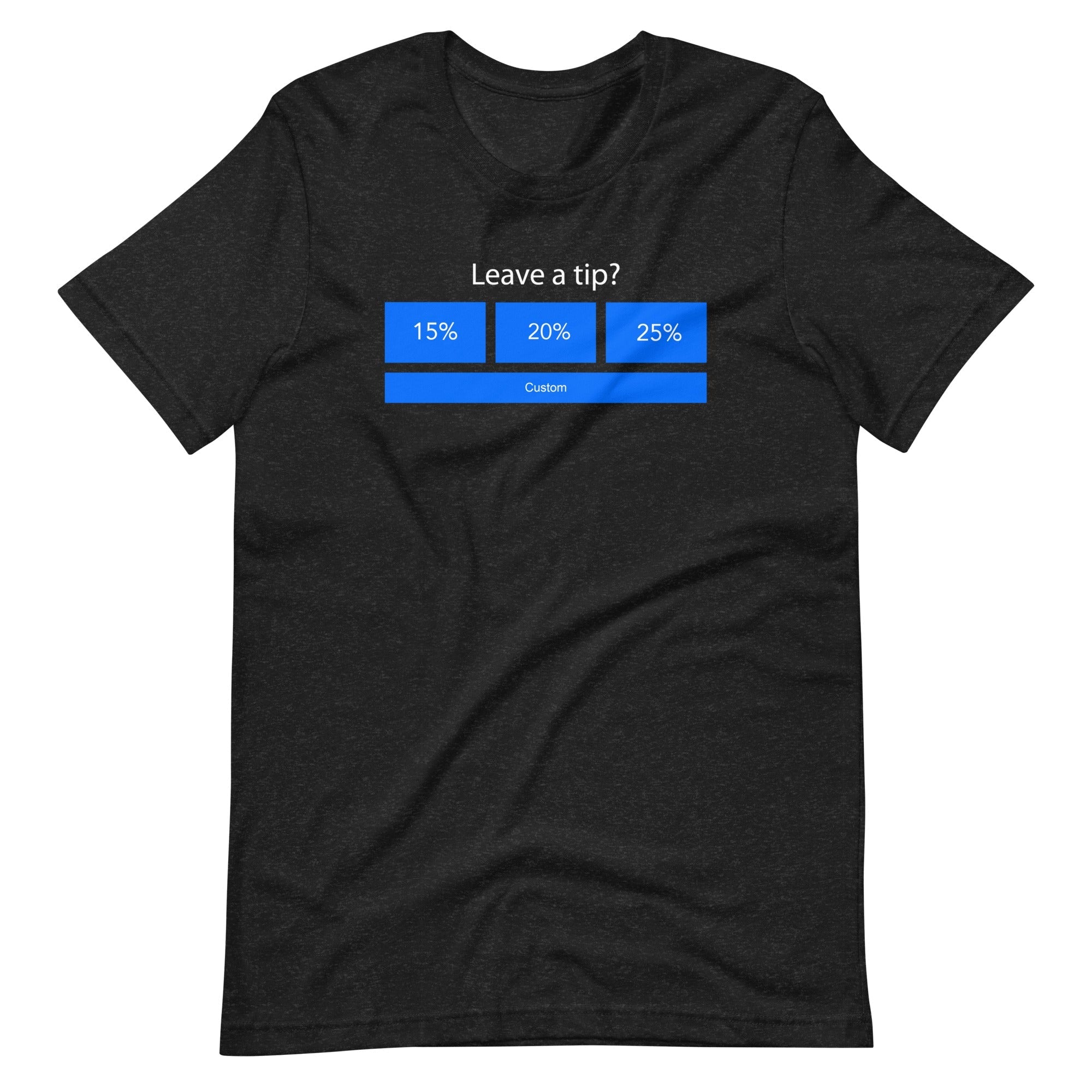 Leave A Tip? T-Shirt (Unisex) Hoodie, Sweatshirt | CiraTrend.com (Image 2)