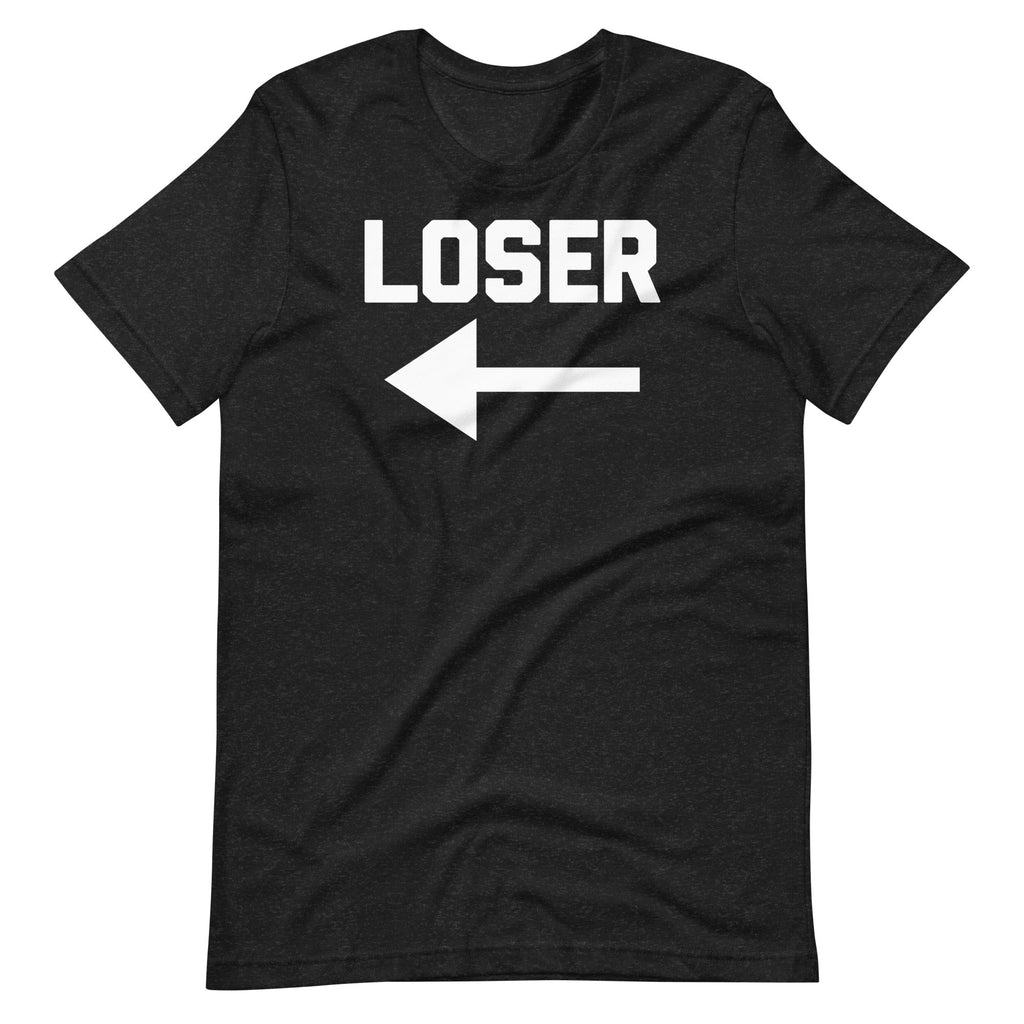 Loser (Arrow Pointing) T-Shirt (Unisex) Hoodie, Sweatshirt | CiraTrend.com (Image 4)